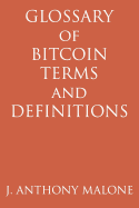 Glossary Of Bitcoin Terms And Definitions