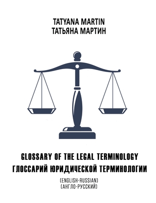 Glossary of the legal terminology - Martin, Tatyana