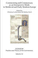 Glossator 12 (2022): Commenting and Commentary as an Interpretive Mode in Medieval and Early Modern Europe