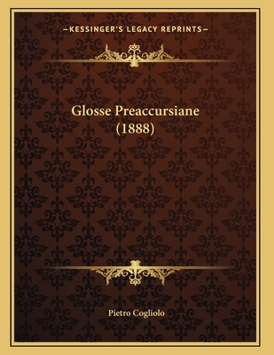 Glosse Preaccursiane (1888) - Cogliolo, Pietro