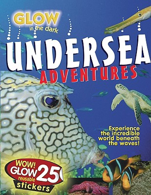 Glow in the Dark Undersea Adventures - Madsen, Chris