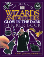 Glow in the Dark: Wizards and Witches - Parsons, Jayne (Editor), and Dorling Kindersley Publishing (Creator)
