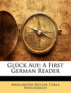 Gluck Auf: A First German Reader