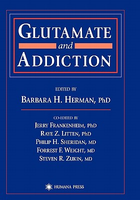 Glutamate and Addiction - Herman, Barbara H. (Editor)