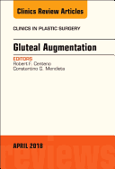 Gluteal Augmentation, an Issue of Clinics in Plastic Surgery: Volume 45-2