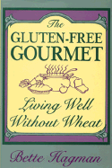 Gluten-Free Gourmet - Hagman, Bette