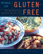 Gluten-Free: More Than 125 Recipes for Delectable Sweet and Savory Baked Goods, Including Cakes, Pies, Quick Breads, Muffins, Cookies, and Other Delights - Cox, Michael