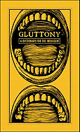 Gluttony: A Dictionary for the Indulgent