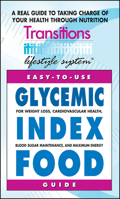 Glycemic Index Food Guide: For Weight Loss, Cardiovascular Health, Diabetic Management, and Maximum Energy - Lieberman, Shari, Dr., N