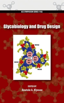 Glycobiology and Drug Design - Klyosov, Anatole A (Editor)