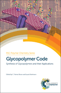 Glycopolymer Code: Synthesis of Glycopolymers and Their Applications