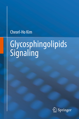 Glycosphingolipids Signaling - Kim, Cheorl-Ho