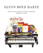 Glynn Boyd Harte: Painter, Author, Composer, Post-Pop  Young-Fogey, Bohemian & Genius