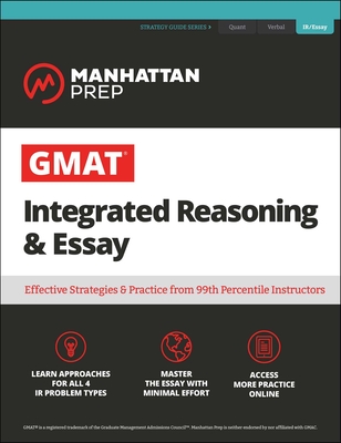 GMAT Integrated Reasoning & Essay: Strategy Guide + Online Resources - Manhattan Prep
