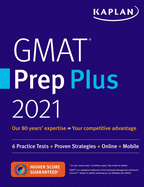 GMAT Prep Plus 2021: 6 Practice Tests + Proven Strategies + Online + Mobile