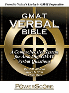 GMAT Verbal Bible: A Comprehensive System for Attacking GMAT Verbal Questions
