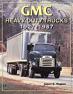 GMC Heavy-Duty Trucks 1927-1987