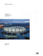 gmp ? Architekten von Gerkan, Marg und Partner (bilingual edition): Architecture 2007-2011, Bd. 12