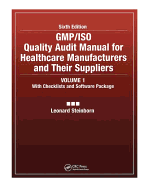GMP/ISO Quality Audit Manual for Healthcare Manufacturers and Their Suppliers, (Volume 2 - Regulations, Standards, and Guidelines): Regulations, Standards, and Guidelines