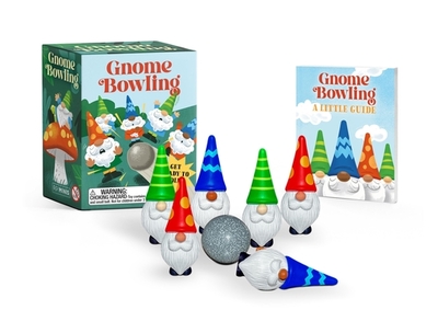 Gnome Bowling: Get Ready to Roll! - Moore, Jessie Oleson