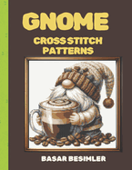 Gnome Cross Stitch Patterns: Six Gnome Designs to Brighten Your Day