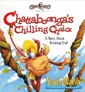 Gnoo Zoo: Chattaboonga's Chilling Choice: A Story about Trusting God