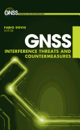 Gnss Interference, Threats, and Countermeasures