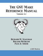 Gnu Make Reference Manual: Version 4.2