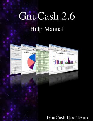 GnuCash 2.6 Help Manual - Team, Gnucash Documentation