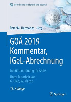 Go? 2019 Kommentar, Igel-Abrechnung: Geb?hrenordnung F?r ?rzte - Hermanns, Peter M (Editor), and Diep, Godehard (Contributions by), and Mattig, Wolfgang (Contributions by)