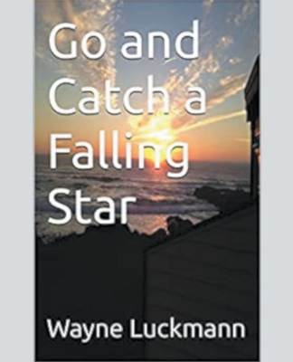 Go and Catch a Falling Star - Luckmann, Wayne