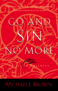 Go and Sin No More: A Call to Holiness - Brown, Michael L