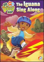 Go Diego Go!: The Iguana Sing Along - 