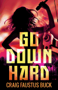 Go Down Hard