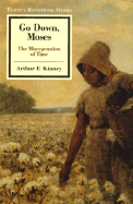 Go Down, Moses: The Miscegenation of Time - Kinney, Arthur F