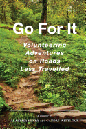 Go for It: Volunteering Adventures on Roads Less Travelled
