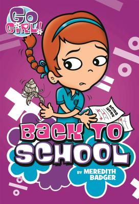 Go Girl #10: Back to School - Badger, Meredith