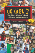 Go Girl 2: The Black Woman's Book of Travel and Adventure