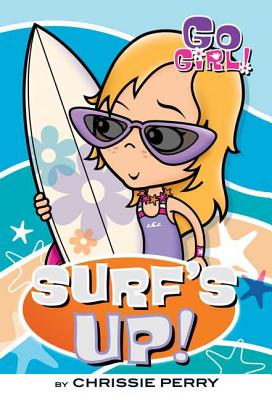 Go Girl! #8: Surf's Up!: Surf's Up! - Perry, Chrissie