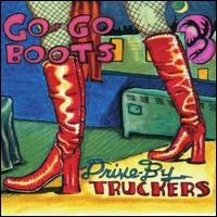 Go-Go Boots [LP/CD] [Bonus Track] - Drive-By Truckers