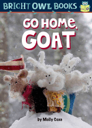 Go Home, Goat