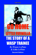 Go Home Little Fifinella: The Story of a Wasp Trainee