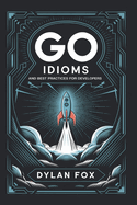 Go Idioms and Best Practices For Developers