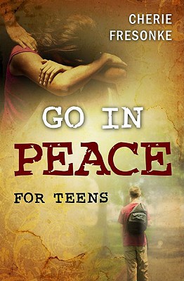 Go in Peace for Teens - Fresonke, Cherie