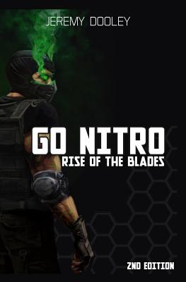 Go Nitro: Rise of the Blades - Dooley, Jeremy N