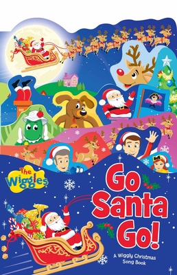 Go Santa Go!: A Wiggly Christmas Song Book - The Wiggles