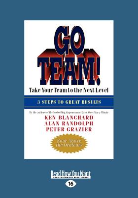 Go Team!: Take Your Team to the Next Level - Alan Randolph, John P. Carlos, Ken Blanchard and