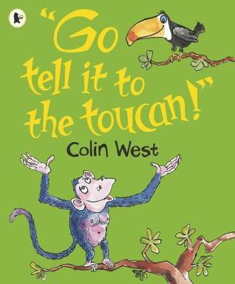 "Go Tell It to the Toucan" - 