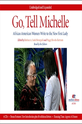 Go, Tell Michelle: African American Women Write to the First Lady, Audiobook, Unabridged and Expanded - Nevergold, Barbara A Seals (Editor), and Brooks-Bertram, Peggy (Editor)