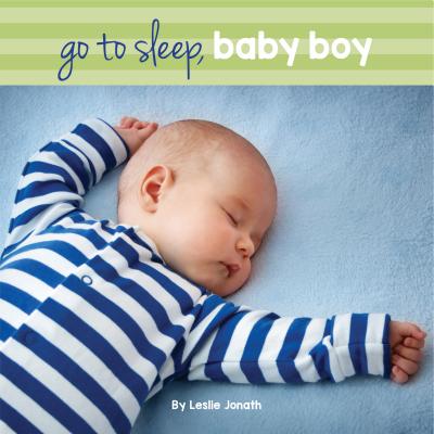 Go to Sleep Baby Boy - Jonath, Leslie